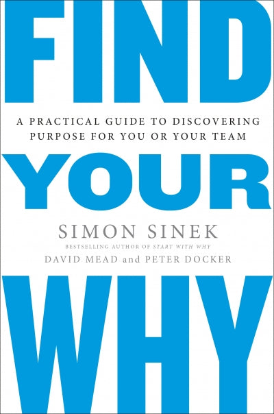 Book cover of 'Find Your Why' by Simon Sinek with blue and white design.