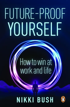 Book cover of 'Future-Proof Yourself' by Nikki Bush with a dark background and glowing circle.