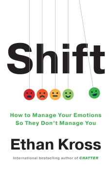 Book cover of 'Shift' by Ethan Kross with emotional icons and title text.